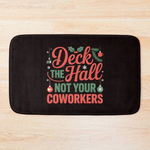 Item preview, Deck the Hall Not Your Coworkers – Christmas Office Party Joke designed and sold by Redgiant87x.