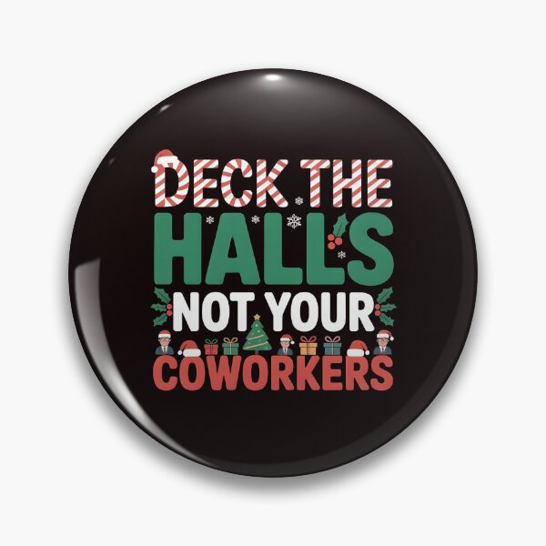 Item preview, Deck the Hall Not Your Coworkers – Funny Workplace Holiday Quote designed and sold by Redgiant87x.