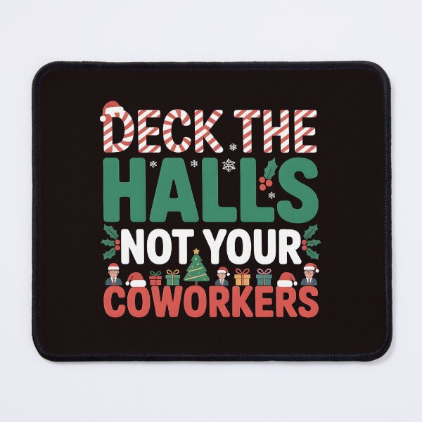 Item preview, Deck the Hall Not Your Coworkers – Funny Workplace Holiday Quote designed and sold by Redgiant87x.