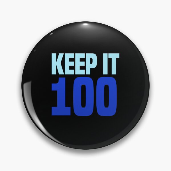 Item preview, Keep it 100, Blue designed and sold by Memes N Lore .