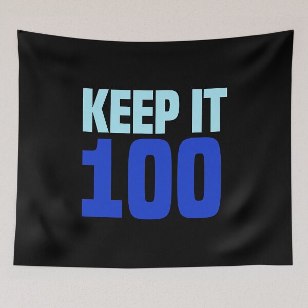 Item preview, Keep it 100, Blue designed and sold by Memes N Lore .