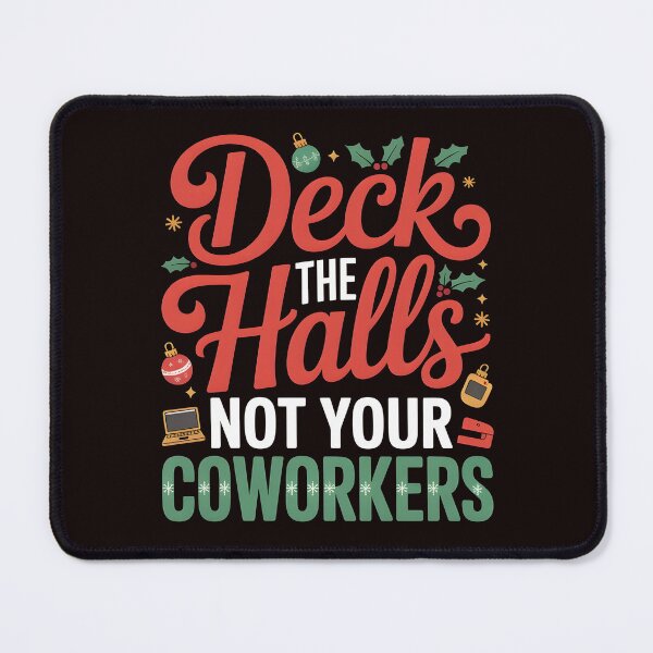 Item preview, Deck the Hall Not Your Coworkers – Sarcastic Office Christmas Humor designed and sold by Redgiant87x.