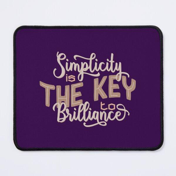 Item preview, Simplicity Is The Key To Brilliance | Clarity, Efficiency & Essentialism Quote designed and sold by Maltachi Designs.