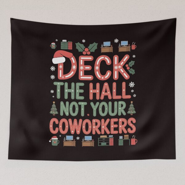 Item preview, Deck the Hall Not Your Coworkers – Holiday Humor for Colleagues designed and sold by Redgiant87x.