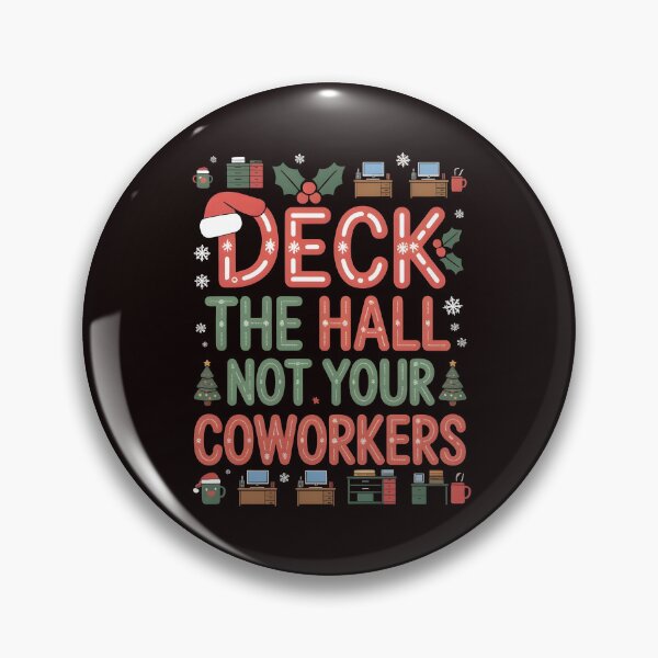 Item preview, Deck the Hall Not Your Coworkers – Workplace Christmas Joke Design designed and sold by Redgiant87x.