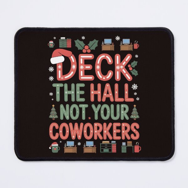 Item preview, Deck the Hall Not Your Coworkers – Workplace Christmas Joke Design designed and sold by Redgiant87x.