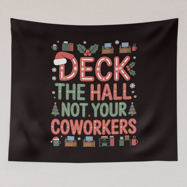 Item preview, Deck the Hall Not Your Coworkers – Workplace Christmas Joke Design designed and sold by Redgiant87x.