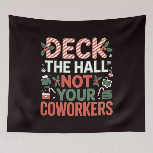Item preview, Deck the Hall Not Your Coworkers – Office & Siblings Holiday Humor designed and sold by Redgiant87x.