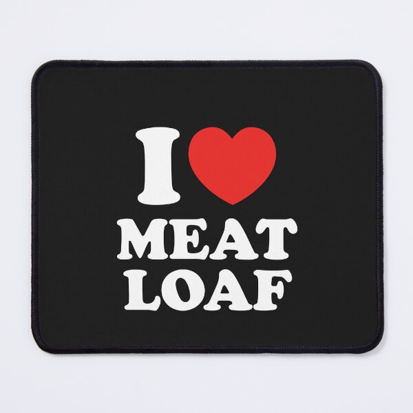 Item preview, I Love Meat Loaf designed and sold by shitpostee.