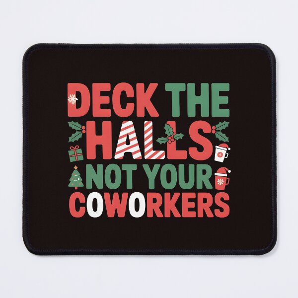 Item preview, Deck the Hall Not Your Coworkers – Funny Christmas Workplace Saying designed and sold by Redgiant87x.