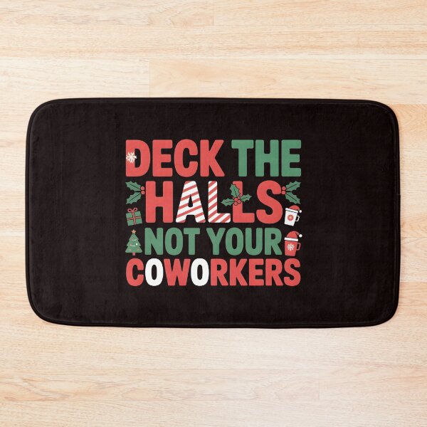 Item preview, Deck the Hall Not Your Coworkers – Funny Christmas Workplace Saying designed and sold by Redgiant87x.