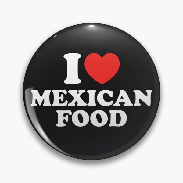 Item preview, I Love Mexican Food designed and sold by shitpostee.