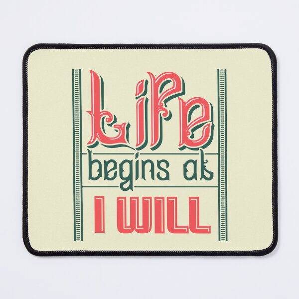 Item preview, Life Begins At I Will | Action, Commitment & Intentionality Motivation Quote designed and sold by Maltachi Designs.
