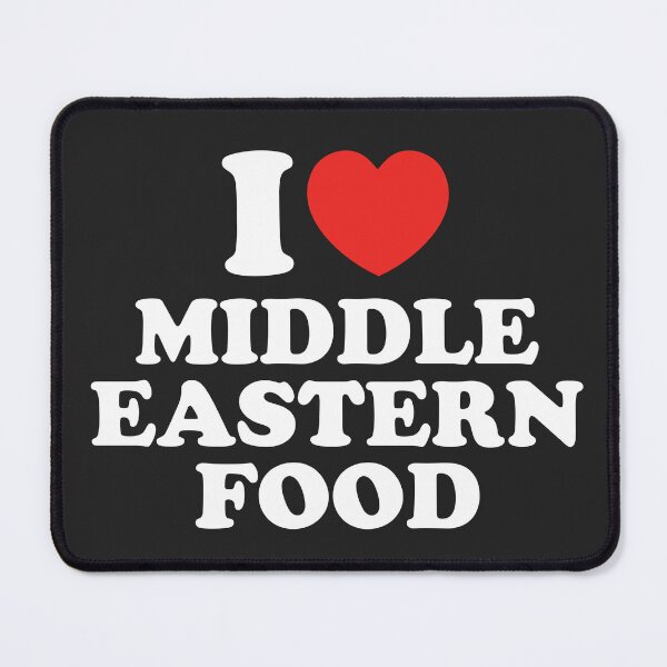 Item preview, I Love Middle Eastern Food designed and sold by shitpostee.