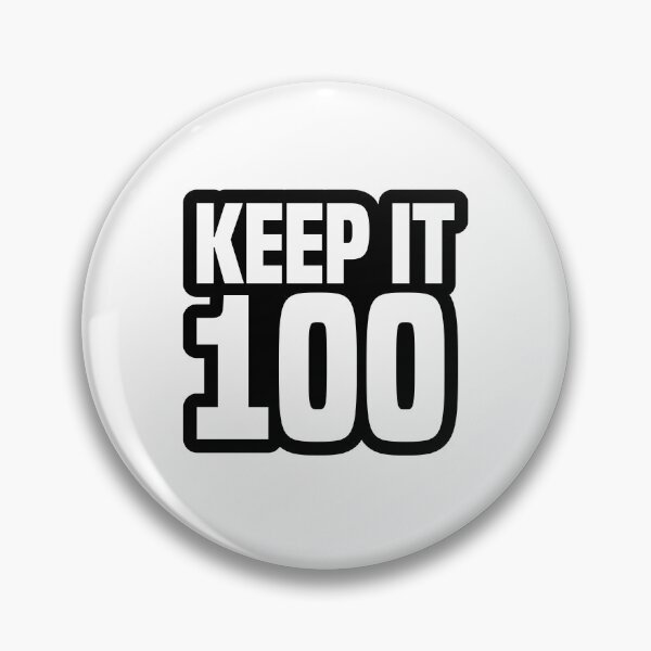Item preview, Keep it 100, Outline designed and sold by Memes N Lore .