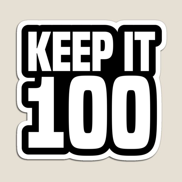 Item preview, Keep it 100, Outline designed and sold by Memes N Lore .