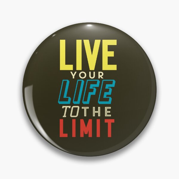 Item preview, Live Your Life To The Limit | Adventure, Maximize Experience & Push Boundaries Quote designed and sold by Maltachi Designs.
