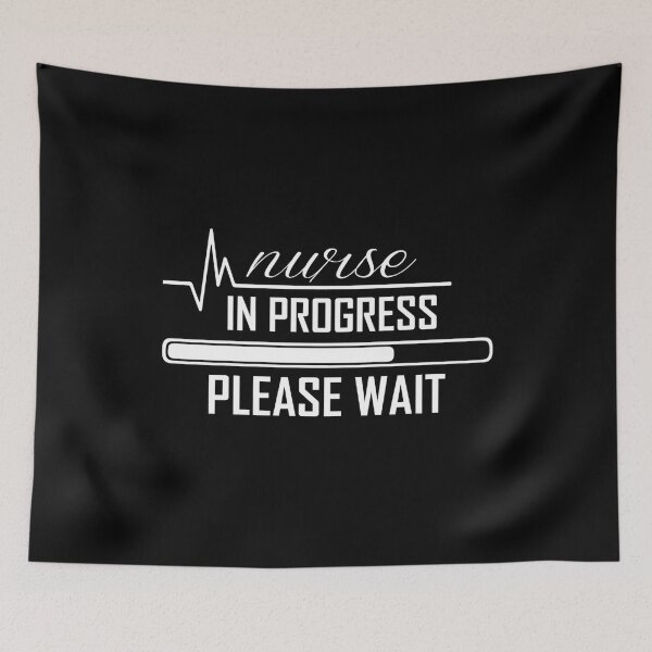 Item preview, Nurse In Progress Please Wait, Nurse, Nurse Appreciation, Nurse Gift, Nursing School, Future Nurse, Nursing Student designed and sold by DoodleUrban.