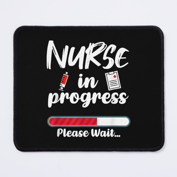 Item preview, Nurse In Progress Please Wait, Nurse, Nurse Appreciation, Nurse Gift, Nursing School, Future Nurse, Nursing Student designed and sold by DoodleUrban.