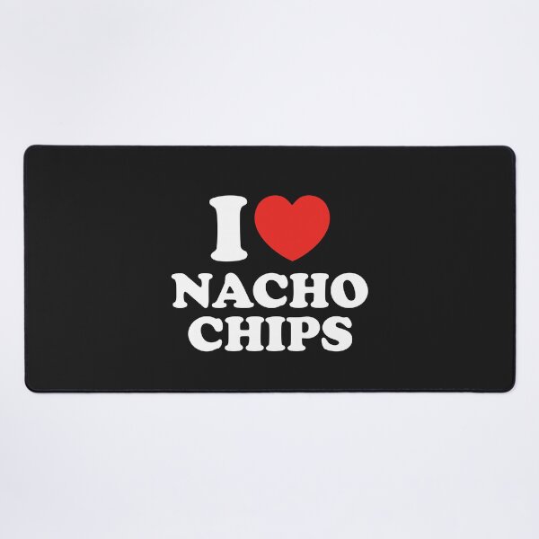 Item preview, I Love Nacho Chips designed and sold by shitpostee.