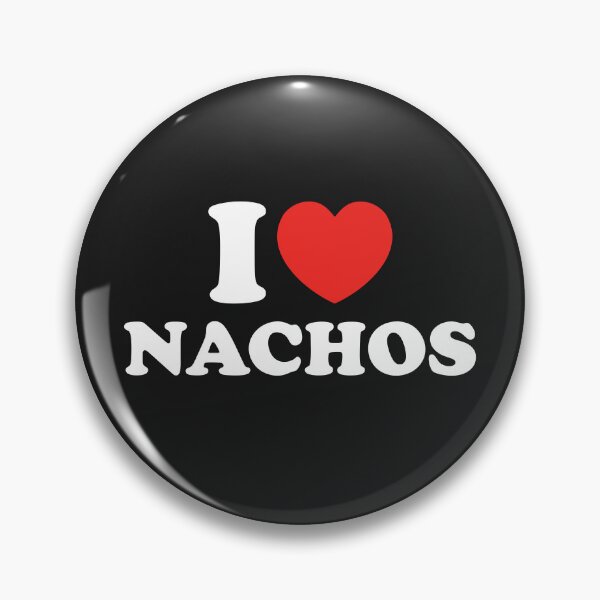 Item preview, I Love Nachos designed and sold by shitpostee.
