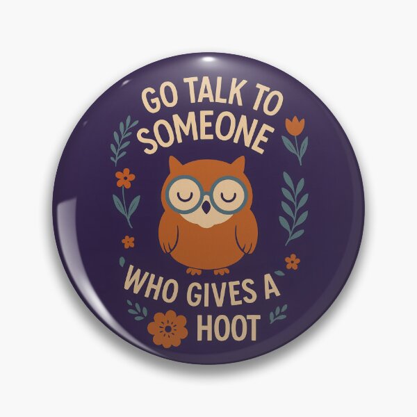 Item preview, Go Talk to Someone Who Gives a Hoot designed and sold by SarcasticSarah.