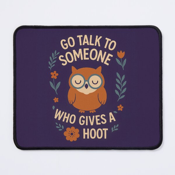 Item preview, Go Talk to Someone Who Gives a Hoot designed and sold by SarcasticSarah.
