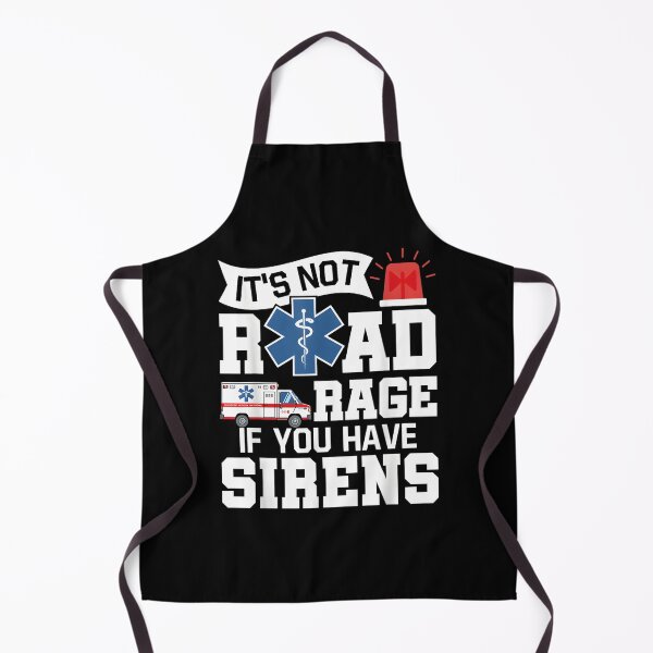 Item preview, It's Not Road Rage If You Have Sirens, Emergency Medical Technician, EMT, Ambulance Technician Gift, Paramedics designed and sold by DoodleUrban.