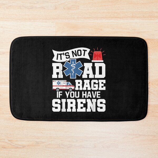 Item preview, It's Not Road Rage If You Have Sirens, Emergency Medical Technician, EMT, Ambulance Technician Gift, Paramedics designed and sold by DoodleUrban.