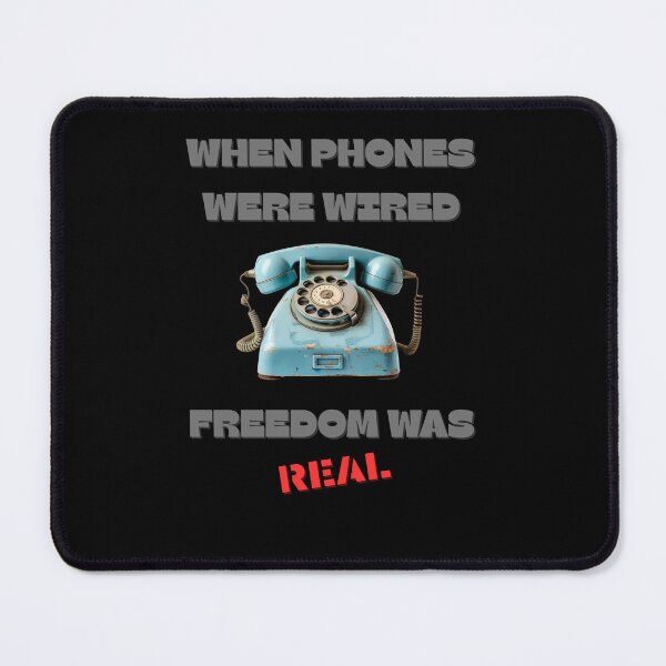 Item preview, Retro Freedom Gift – When Phones Were Wired, Freedom Was Real designed and sold by BLAKZONE.