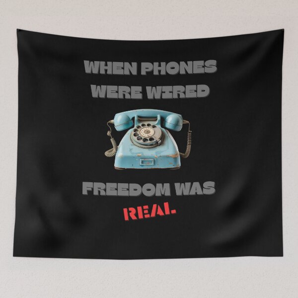 Item preview, Retro Freedom Gift – When Phones Were Wired, Freedom Was Real designed and sold by BLAKZONE.