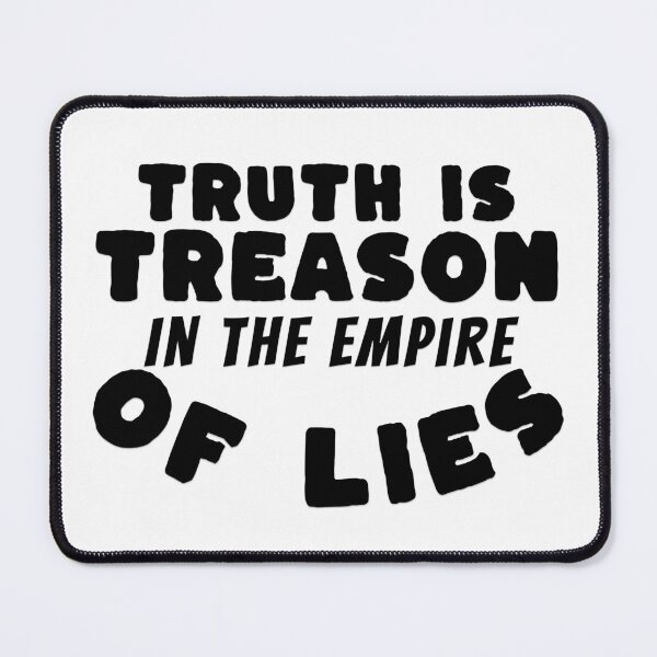Item preview, truth is treason in an empire of lies Quote Politic designed and sold by CeliaZnx.