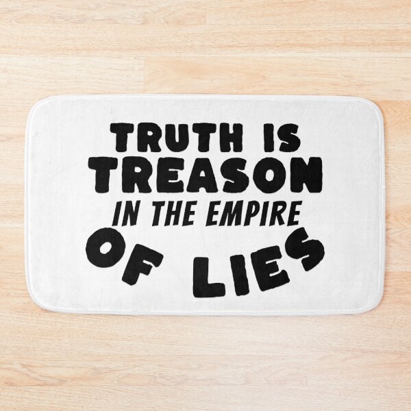Item preview, truth is treason in an empire of lies Quote Politic  designed and sold by CeliaZnx.