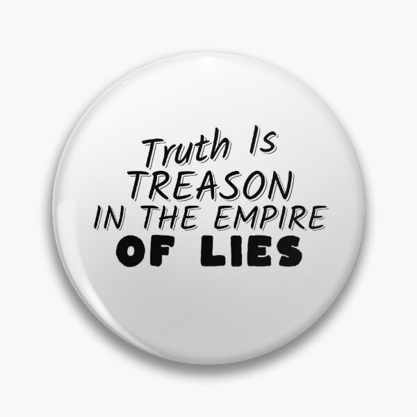 Item preview, Truth is treason in an empire of lies Quote Political designed and sold by CeliaZnx.