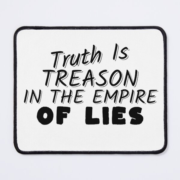 Item preview, Truth is treason in an empire of lies Quote Political designed and sold by CeliaZnx.