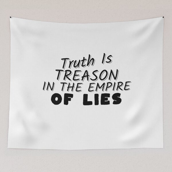 Item preview, Truth is treason in an empire of lies Quote Political designed and sold by CeliaZnx.