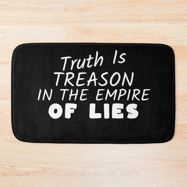 Item preview, Truth is treason in an empire of lies Political Protest designed and sold by CeliaZnx.