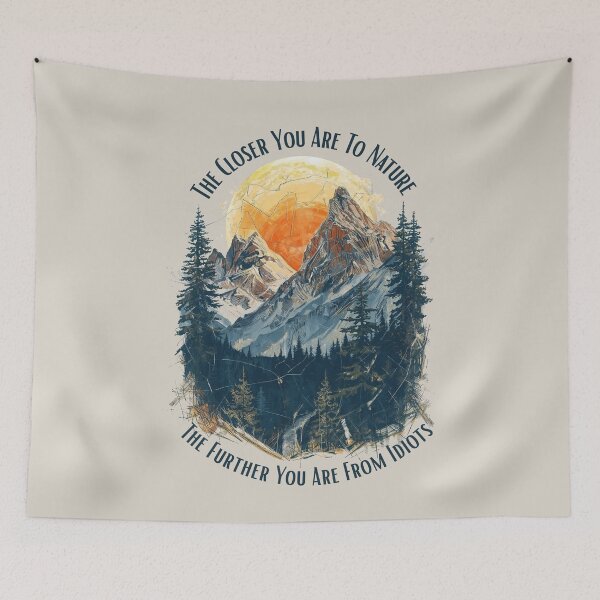 Item preview, Funny Hiking - The Closer You Are To Nature The Further You Are From Idiots designed and sold by ketkacreations.
