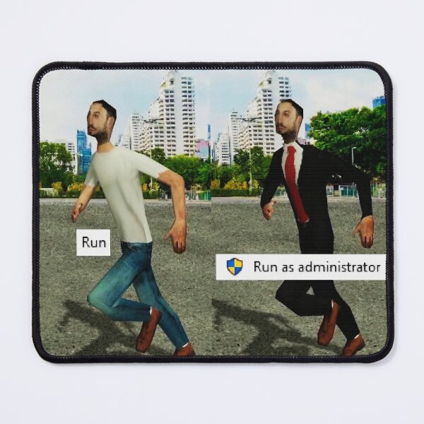 Item preview, Run as Administrator meme designed and sold by ManiaPopShop.