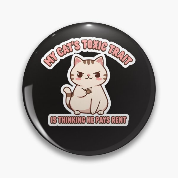 Item preview, My Cat’s Toxic Trait Is Thinking He Pays Rent – Funny Cat Meme Kawaii Design designed and sold by EchopawCo.