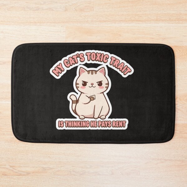 Item preview, My Cat’s Toxic Trait Is Thinking He Pays Rent – Funny Cat Meme Kawaii Design designed and sold by EchopawCo.