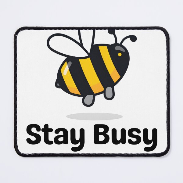 Item preview, Stay Busy Bee Pun designed and sold by hawai3000.