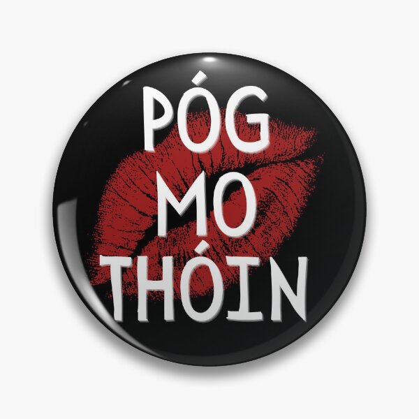 Item preview, Póg Mo Thóin designed and sold by Tshirt-Zone.