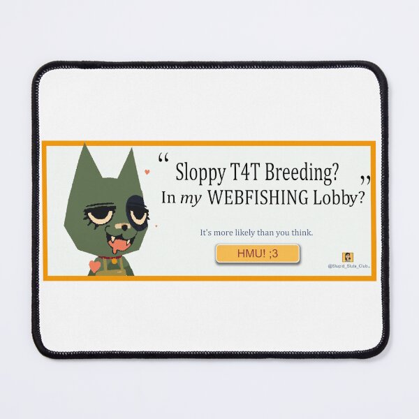 Item preview, Sloppy T4T breeding in my webfishing lobby? designed and sold by Stupid Sluts Club.
