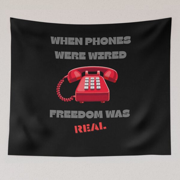 Item preview, Retro Freedom Gift – When Phones Were Wired, Freedom Was Real designed and sold by BLAKZONE.