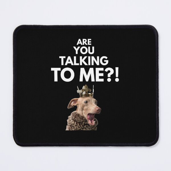 Item preview, Are You Talking To Me? Funny Dog Tee designed and sold by JustFunnyStuff.