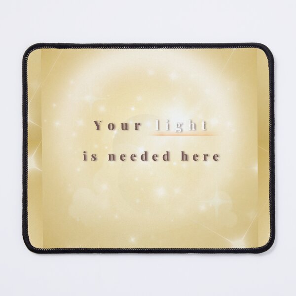 Item preview, Your Light Is Needed Here – Soft Reassurance & Belonging Quote Art designed and sold by BlessedStudio31.