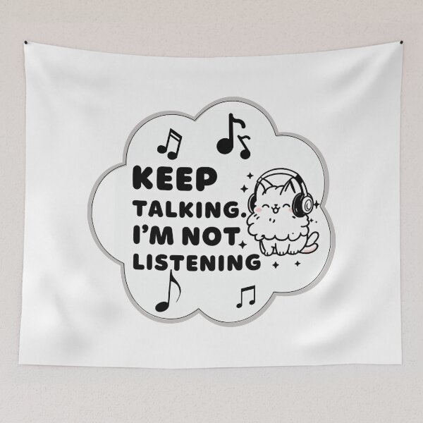 Item preview, Keep Talking, I'm Not Listening - cat in headphones designed and sold by Stefrait-7.
