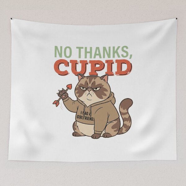 Item preview, No Thanks Cupid I Had A Girlfriend Funny Fat Cat designed and sold by chattsuede.