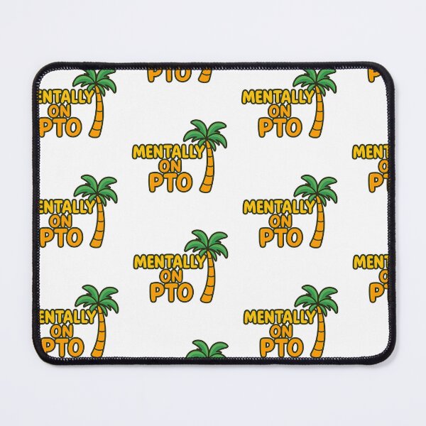 Item preview, Mentally On PTO Funny Work Humor designed and sold by LizardDesigns13.